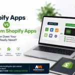 Shopify Apps vs Custom Shopify Apps: Which One Does Your Business Really Need?